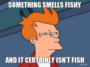 something-smells-fishy-and-it-certainly-isnt-fish-thumb.png