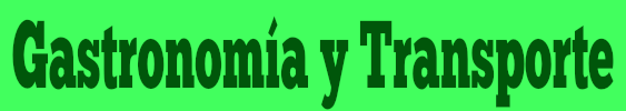 Gastronomía y Transporte