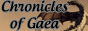 Chronicles of Gaea Chronicles of Gaea