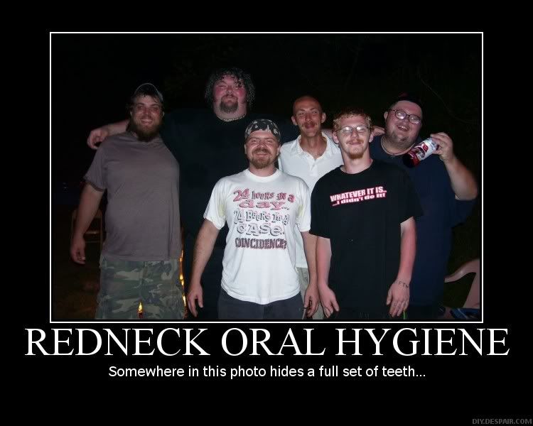 Redneck Oral Hygiene