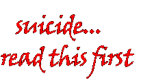 Suicide... Read This First